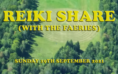 REIKI SHARE WITH THE FAERIES 2021